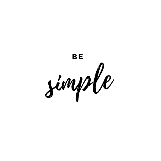 Be simple to live a more meaningful life